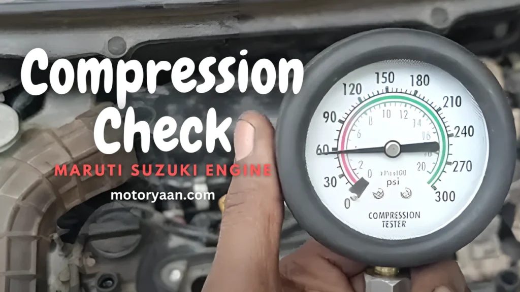 10 Steps for a Maruti Suzuki Engine Compression Check