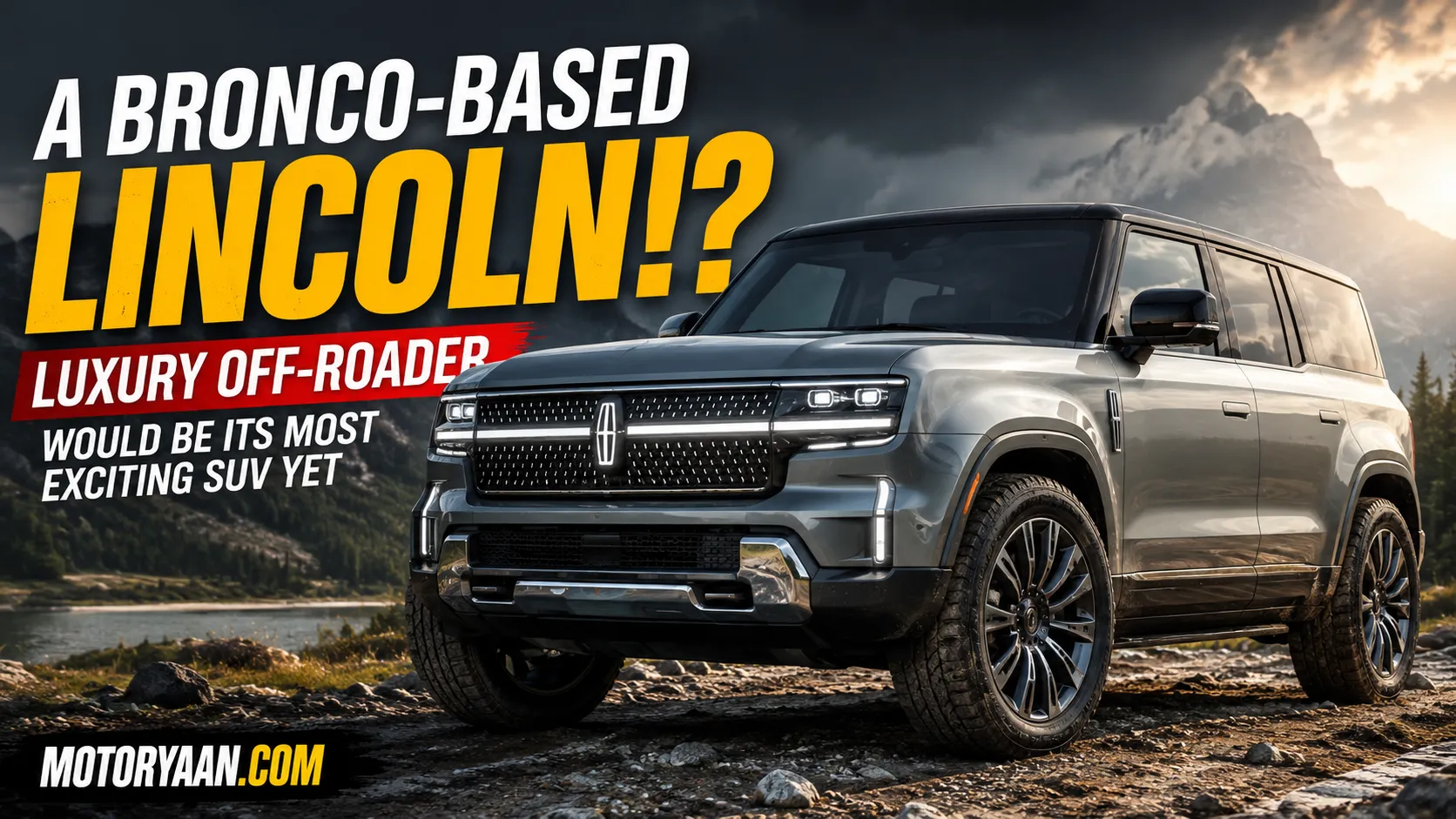 Bronco Based Lincoln Luxury Off Roader